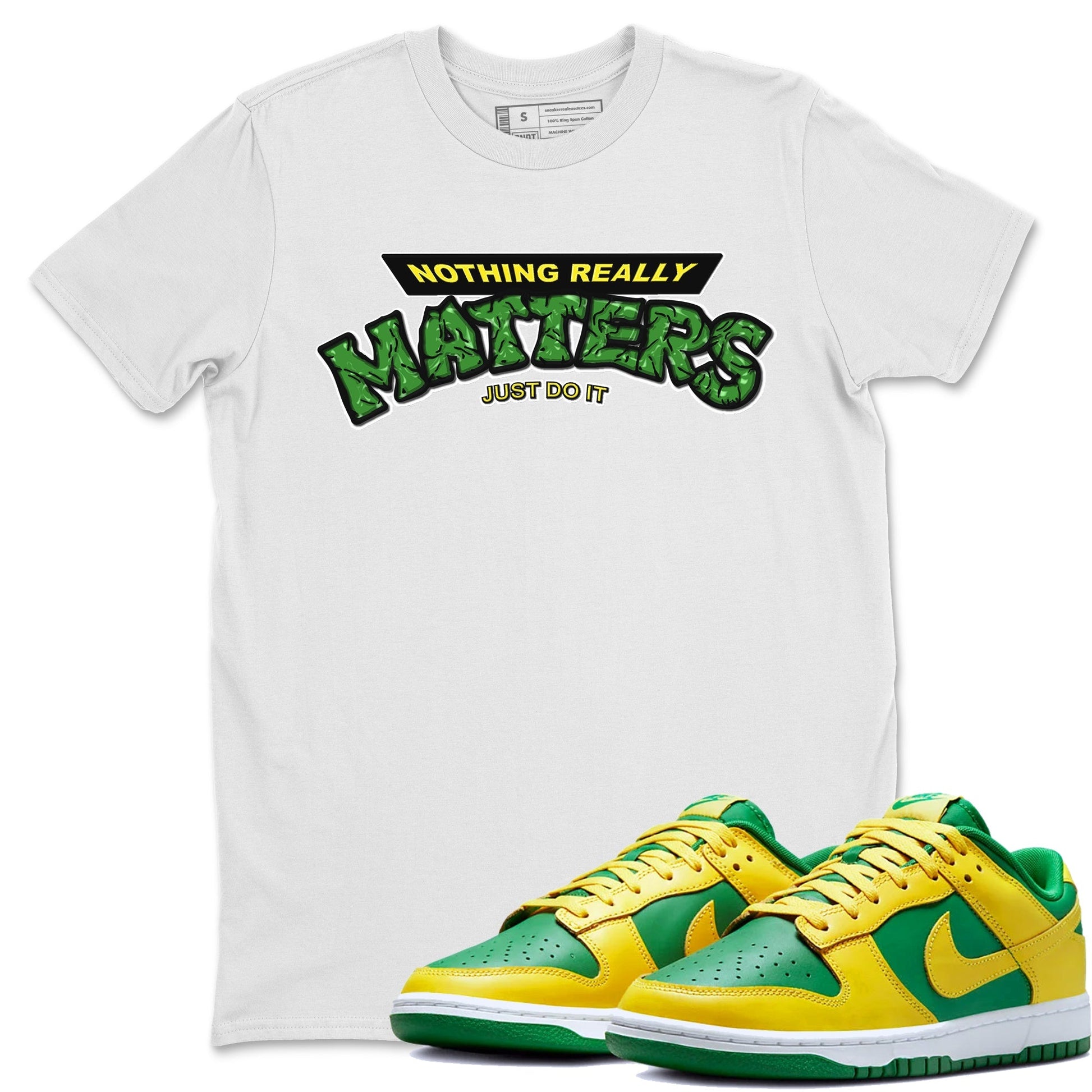 Dunk Reverse Brazil Sneaker Match Tees Nothing Matters Sneaker Tees Dunk Reverse Brazil Sneaker Release Tees Unisex Shirts