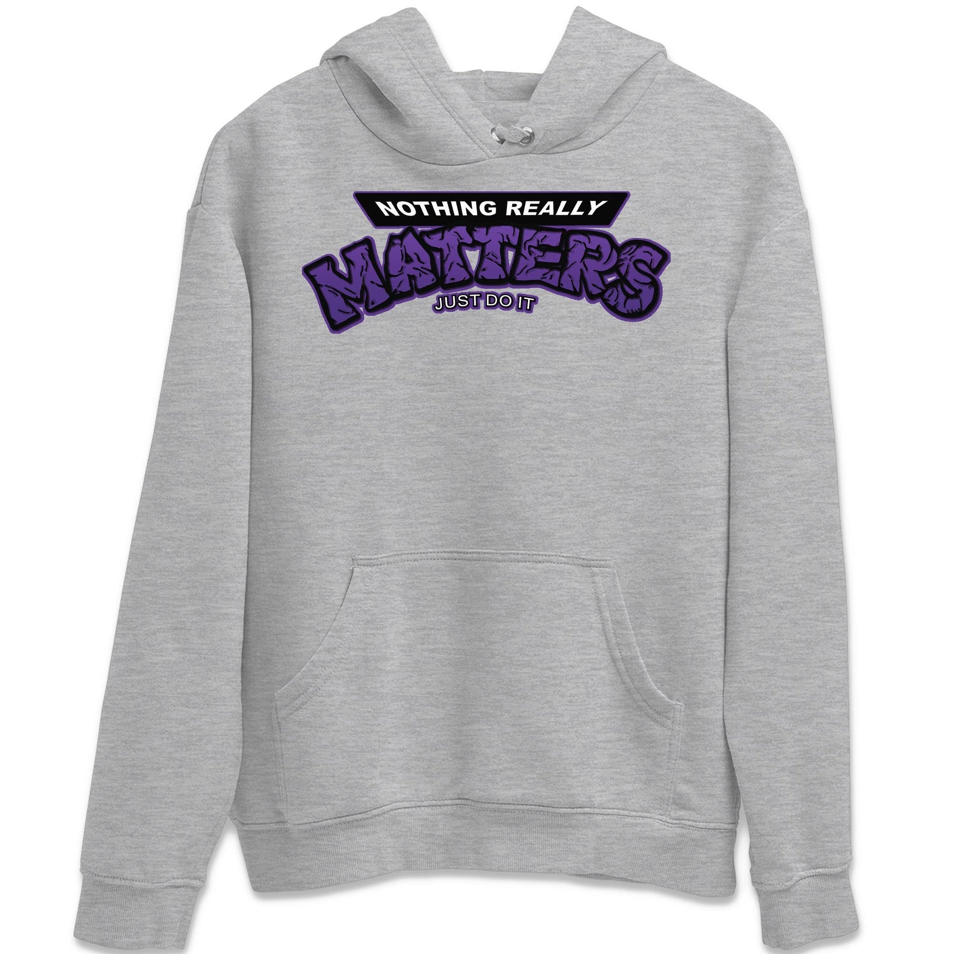 Jordan 13 Court Purple Sneaker Match Tees Nothing Matters Sneaker Tees Jordan 13 Court Purple Sneaker Release Tees Unisex Shirts