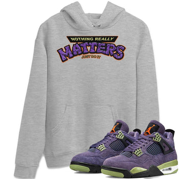 Jordan 4 Canyon Purple Sneaker Match Tees Nothing Matters Sneaker Tees Jordan 4 Canyon Purple Sneaker Release Tees Unisex Shirts
