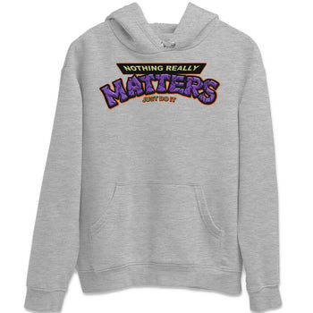 Jordan 4 Canyon Purple Sneaker Match Tees Nothing Matters Sneaker Tees Jordan 4 Canyon Purple Sneaker Release Tees Unisex Shirts