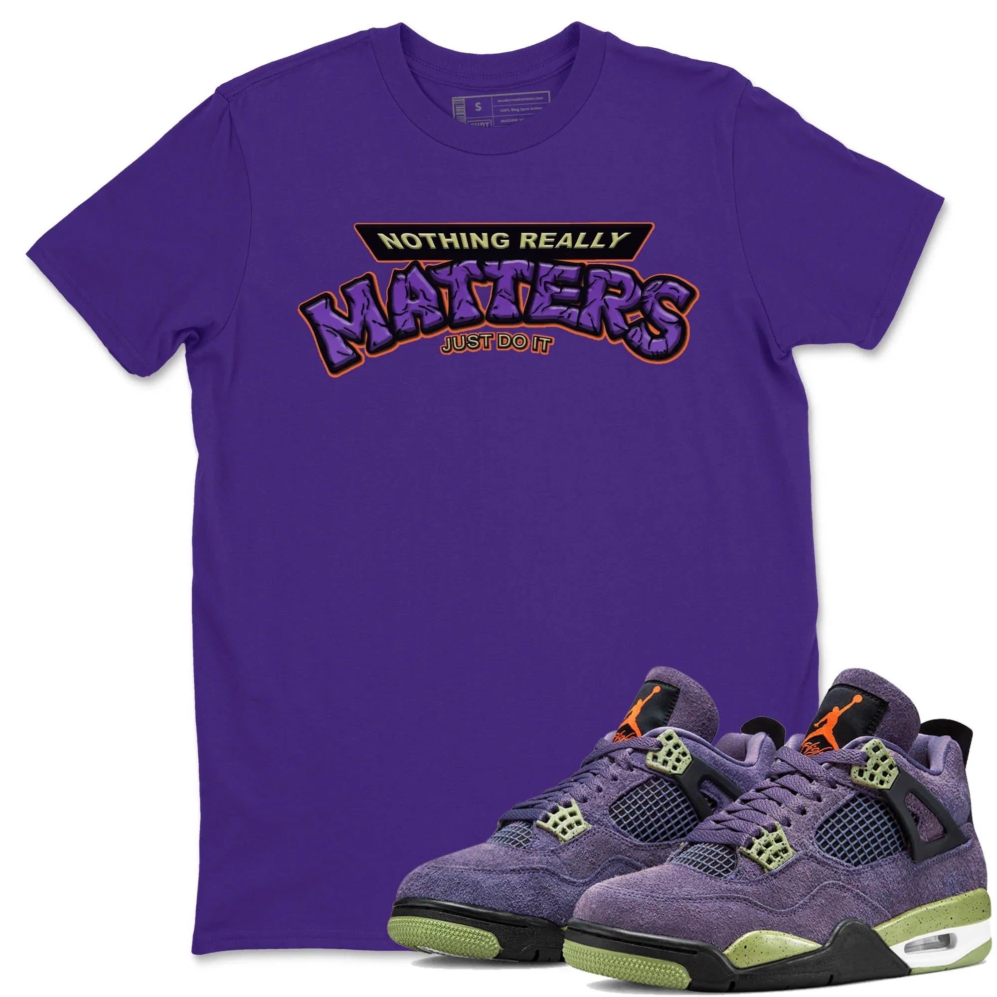 Jordan 4 Canyon Purple Sneaker Match Tees Nothing Matters Sneaker Tees Jordan 4 Canyon Purple Sneaker Release Tees Unisex Shirts