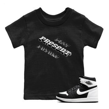 1s Black White shirt to match jordans Past Present Future sneaker tees Air Jordan 1 Black White SNRT sneaker release tees baby toddler Black 1 cotton Shirt