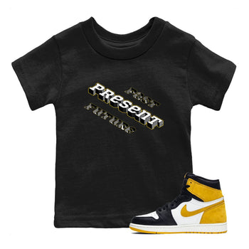 1s Yellow Ochre shirt to match jordans Past Present Future sneaker tees Air Jordan 1 High OG Yellow Ochre SNRT sneaker release tees baby toddler Black 1 cotton Shirt