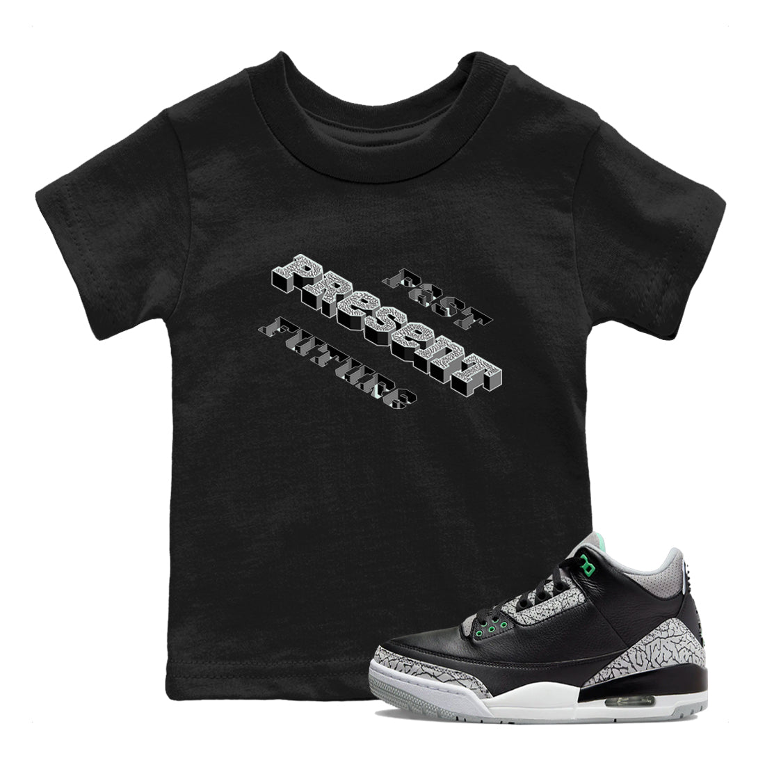 3s Green Glow shirt to match jordans Past Present Future sneaker tees Air Jordan 3 Green Glow SNRT sneaker release tees baby toddler Black 1 cotton Shirt
