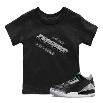 3s Green Glow shirt to match jordans Past Present Future sneaker tees Air Jordan 3 Green Glow SNRT sneaker release tees baby toddler Black 1 cotton Shirt