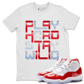 Jordan 11 Cherry Sneaker Match Tees Play Hard Sneaker Tees Jordan 11 Cherry Sneaker Release Tees Unisex Shirts