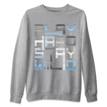 Jordan 11 Cool Grey Sneaker Match Tees Play Hard Stay Wild Sneaker Tees Jordan 11 Cool Grey Sneaker Release Tees Unisex Shirts