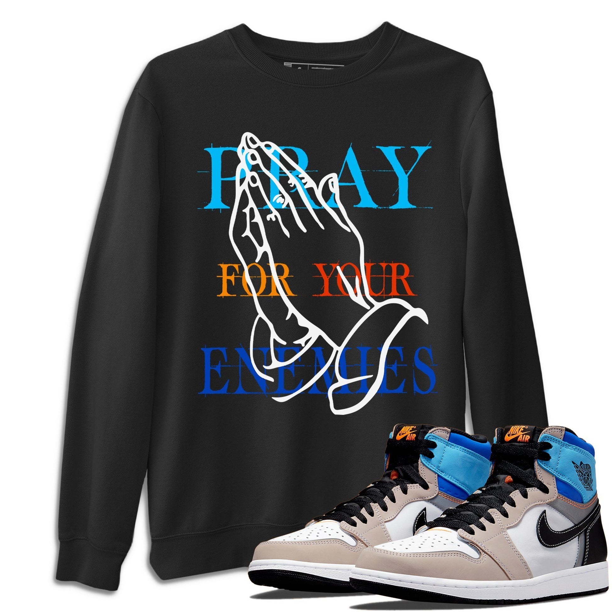 Jordan 1 Prototype Sneaker Match Tees Pray For Your Enemies Sneaker Tees Jordan 1 Prototype Sneaker Release Tees Unisex Shirts
