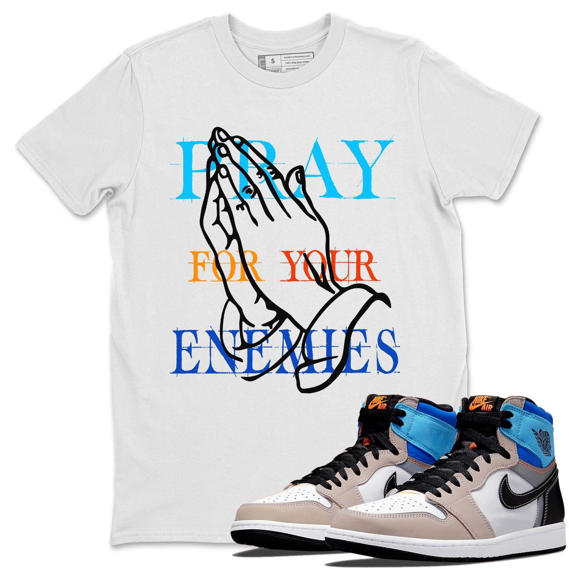 Jordan 1 Prototype Sneaker Match Tees Pray For Your Enemies Sneaker Tees Jordan 1 Prototype Sneaker Release Tees Unisex Shirts