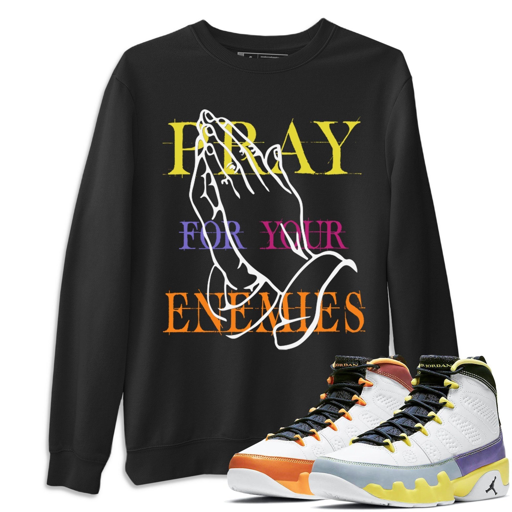 Jordan 9 Change The World Sneaker Match Tees Pray For Your Enemies Sneaker Tees Jordan 9 Change The World Sneaker Release Tees Unisex Shirts