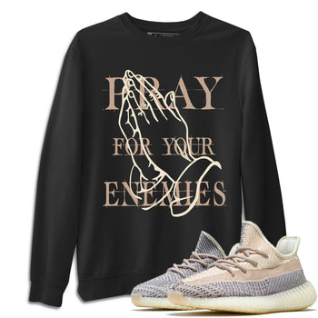 Yeezy 350 Ash Pearl Sneaker Match Tees Pray For Your Enemies Sneaker Tees Yeezy 350 Ash Pearl Sneaker Release Tees Unisex Shirts