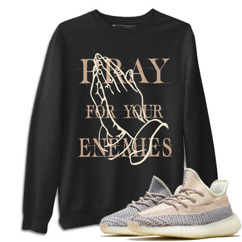 Yeezy 350 Ash Pearl Sneaker Match Tees Pray For Your Enemies Sneaker Tees Yeezy 350 Ash Pearl Sneaker Release Tees Unisex Shirts