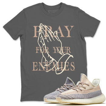 Yeezy 350 Ash Pearl Sneaker Match Tees Pray For Your Enemies Sneaker Tees Yeezy 350 Ash Pearl Sneaker Release Tees Unisex Shirts