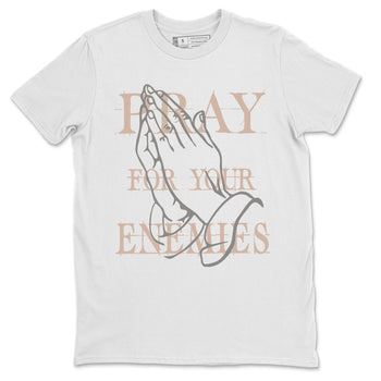 Yeezy 350 Ash Pearl Sneaker Match Tees Pray For Your Enemies Sneaker Tees Yeezy 350 Ash Pearl Sneaker Release Tees Unisex Shirts