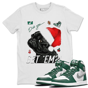 Jordan 1 Gorge Green Sneaker Match Tees Pug Get Em Sneaker Tees Jordan 1 Gorge Green Sneaker Release Tees Unisex Shirts