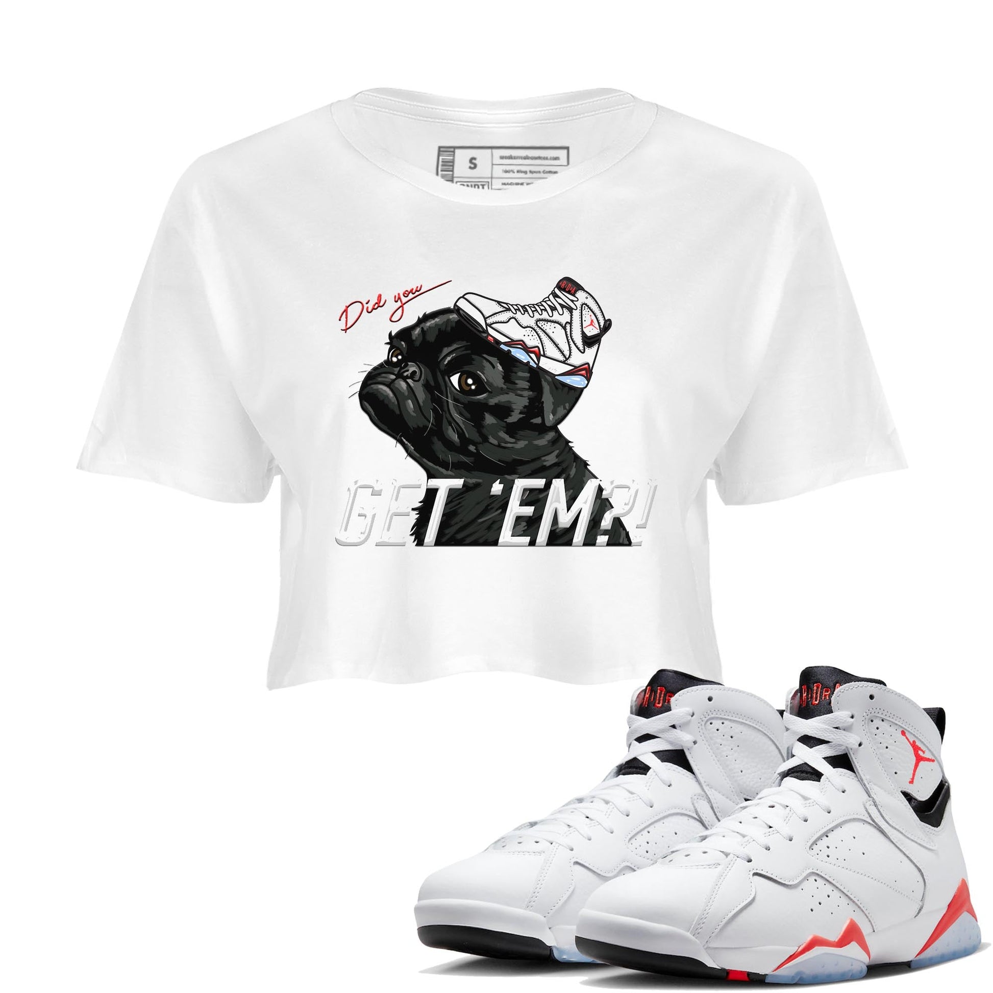 Air Jordan 7 White Infrared shirt to match jordans Pug Get Em sneaker tees White Infrared 7s SNRT Sneaker Release Tees White 1 Crop T-Shirt