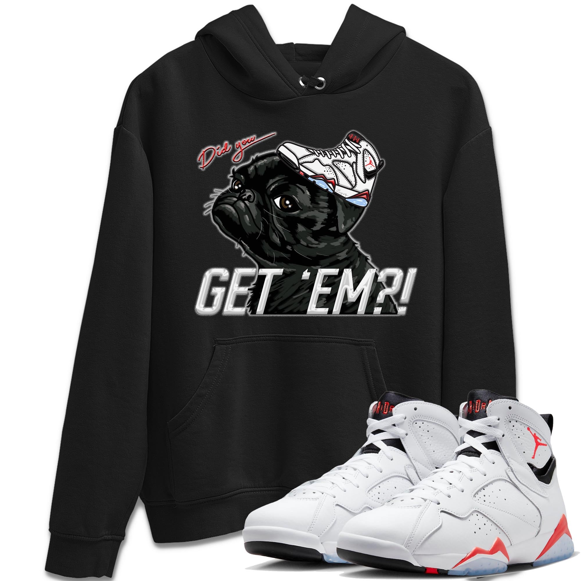 Air Jordan 7 White Infrared shirt to match jordans Pug Get Em sneaker tees White Infrared 7s SNRT Sneaker Release Tees Unisex Black 1 T-Shirt