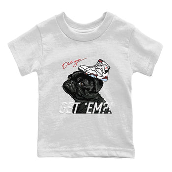Air Jordan 7 White Infrared shirt to match jordans Pug Get Em sneaker tees White Infrared 7s SNRT Sneaker Release Tees Baby Toddler White 2 T-Shirt
