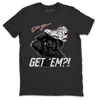 Air Jordan 7 White Infrared shirt to match jordans Pug Get Em sneaker tees White Infrared 7s SNRT Sneaker Release Tees Unisex Black 2 T-Shirt