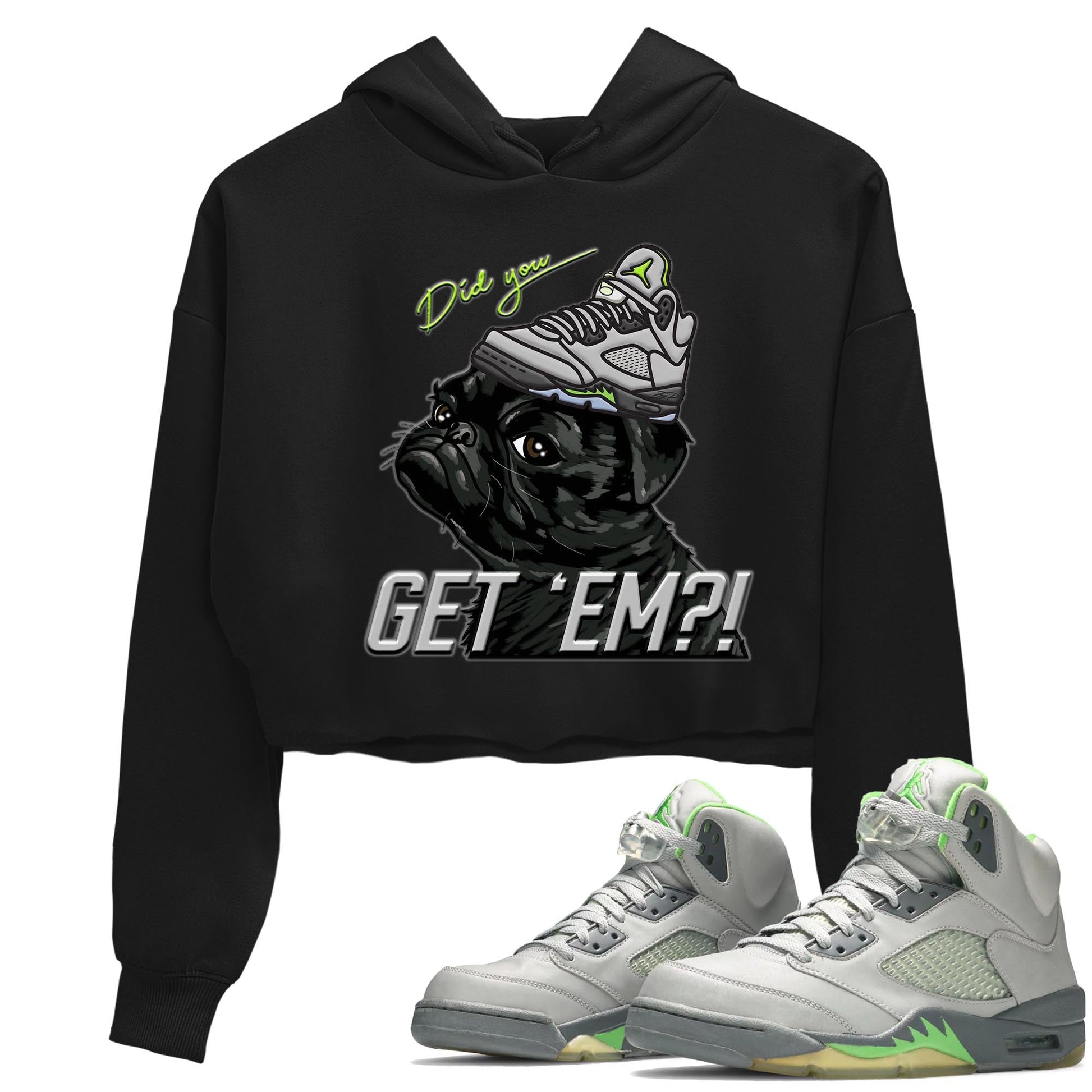 Jordan 5 Green Bean Sneaker Match Tees Pug Get Em Sneaker Tees Jordan 5 Green Bean Sneaker Release Tees Women's Shirts