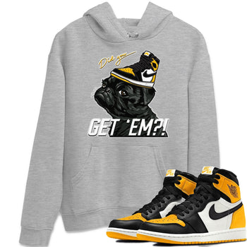 Jordan 1 Taxi Sneaker Match Tees Pug Get Em Sneaker Tees Jordan 1 Taxi Sneaker Release Tees Unisex Shirts