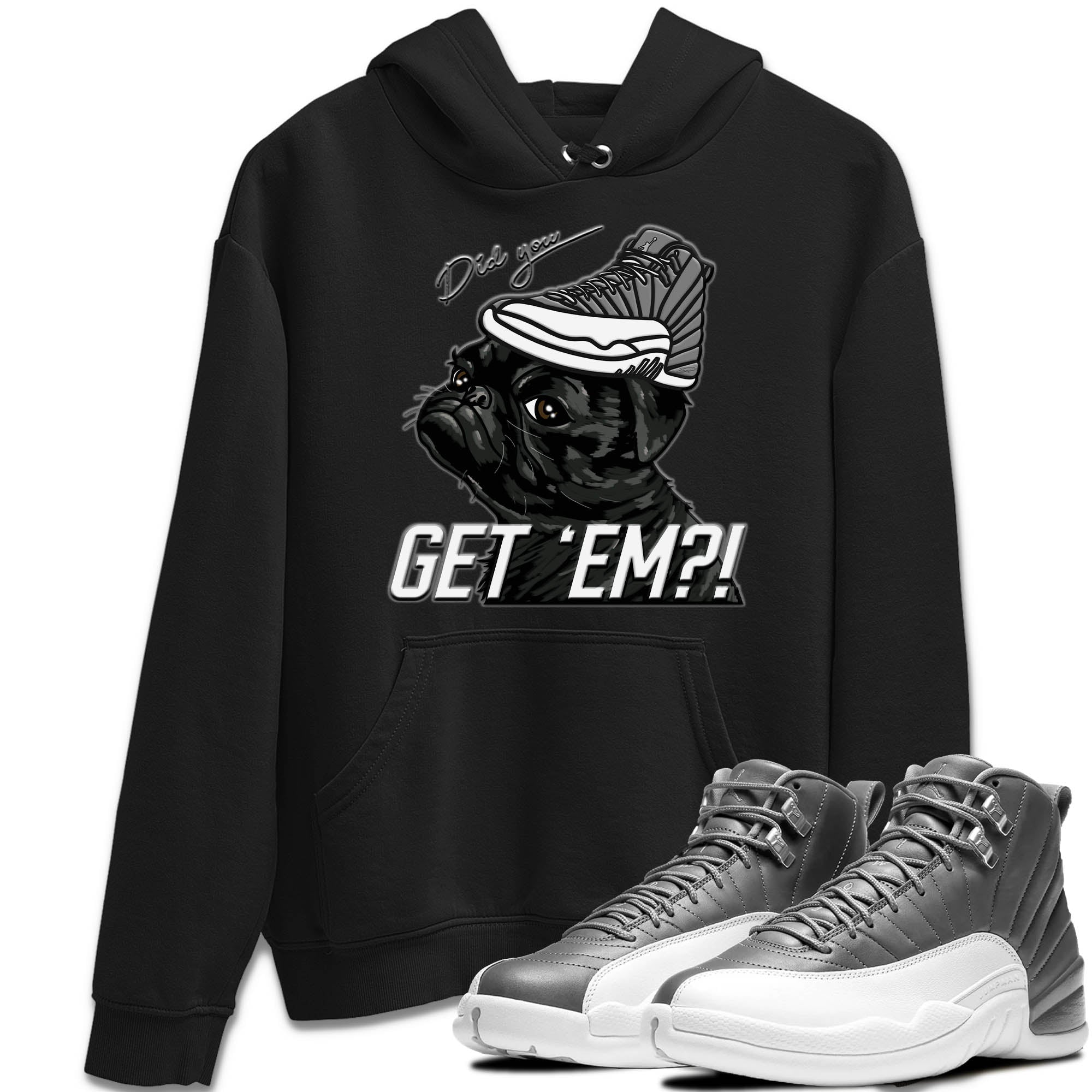 Jordan 12 Stealth Sneaker Match Tees Pug Get Em Sneaker Tees Jordan 12 Stealth Sneaker Release Tees Unisex Shirts