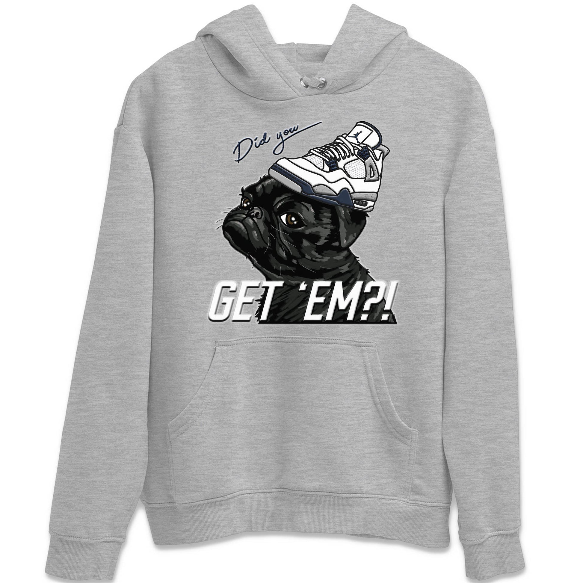 Jordan 4 Midnight Navy Sneaker Match Tees Pug Get Em Sneaker Tees Jordan 4 Midnight Navy Sneaker Release Tees Unisex Shirts