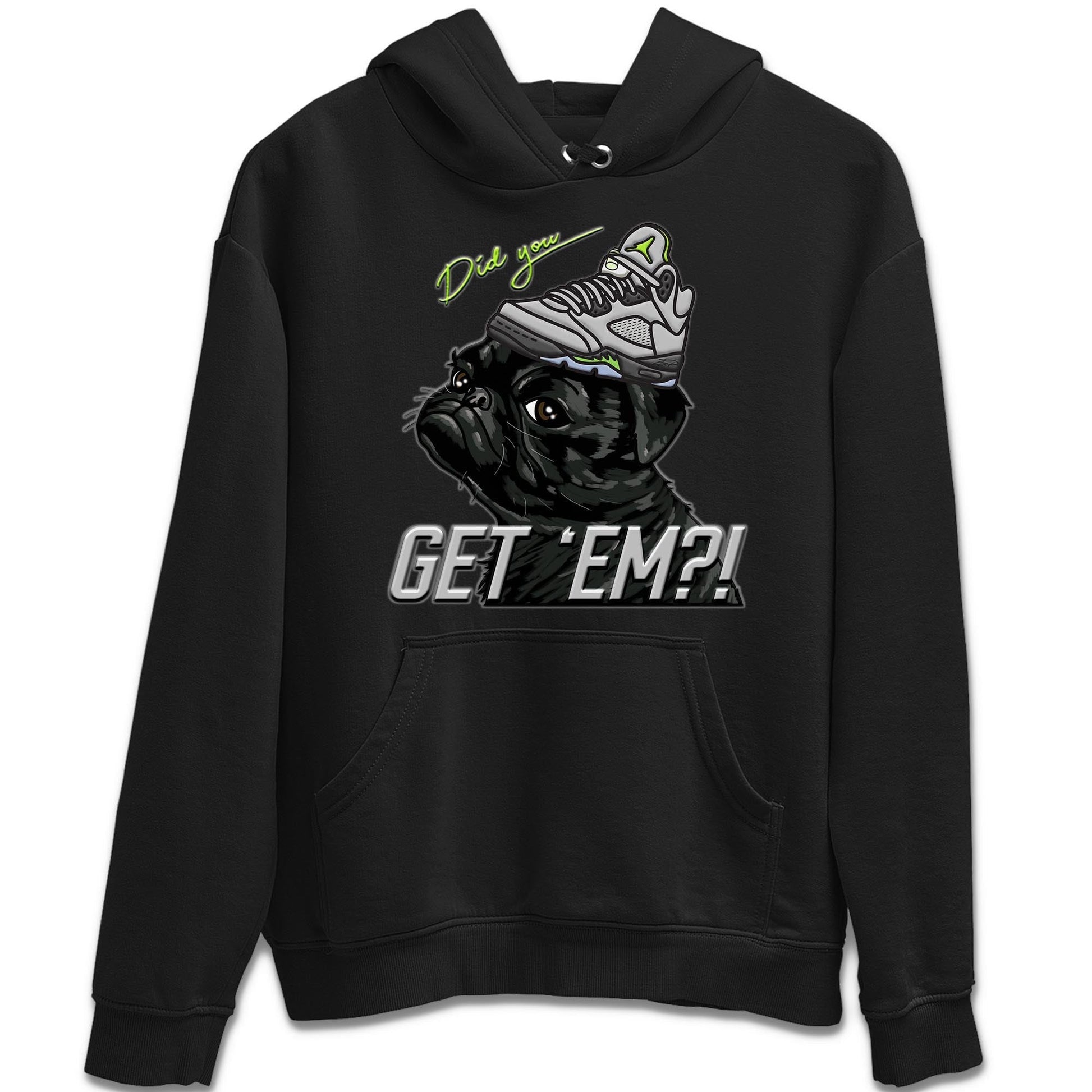Jordan 5 Green Bean Sneaker Match Tees Pug Get Em Sneaker Tees Jordan 5 Green Bean Sneaker Release Tees Unisex Shirts