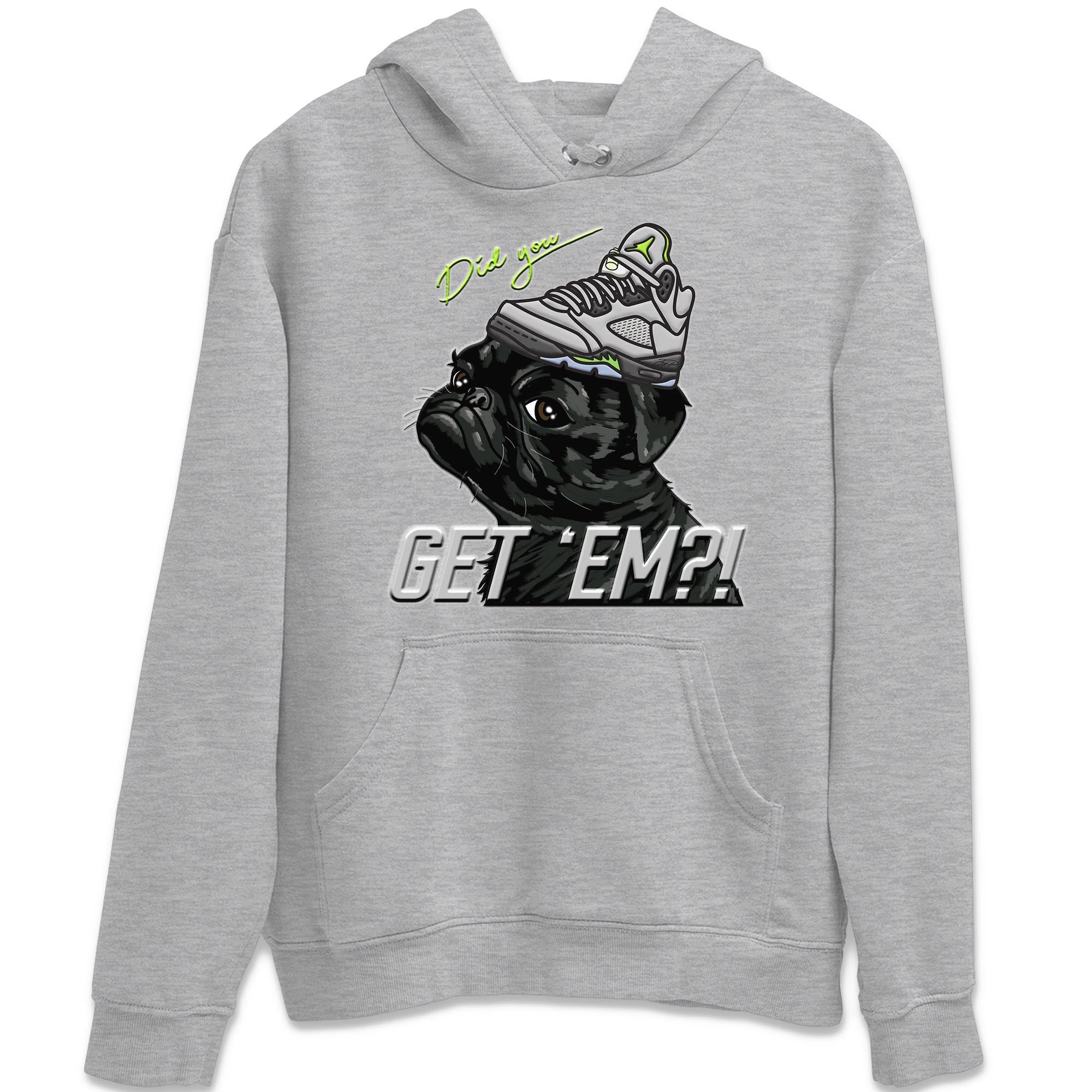 Jordan 5 Green Bean Sneaker Match Tees Pug Get Em Sneaker Tees Jordan 5 Green Bean Sneaker Release Tees Unisex Shirts