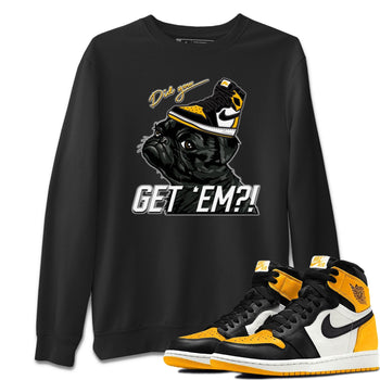 Jordan 1 Taxi Sneaker Match Tees Pug Get Em Sneaker Tees Jordan 1 Taxi Sneaker Release Tees Unisex Shirts