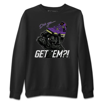 Jordan 4 Canyon Purple Sneaker Match Tees Pug Get Em Sneaker Tees Jordan 4 Canyon Purple Sneaker Release Tees Unisex Shirts