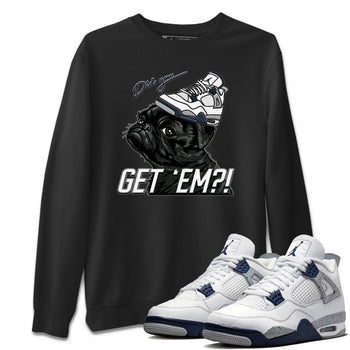 Jordan 4 Midnight Navy Sneaker Match Tees Pug Get Em Sneaker Tees Jordan 4 Midnight Navy Sneaker Release Tees Unisex Shirts