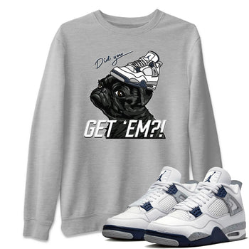 Jordan 4 Midnight Navy Sneaker Match Tees Pug Get Em Sneaker Tees Jordan 4 Midnight Navy Sneaker Release Tees Unisex Shirts