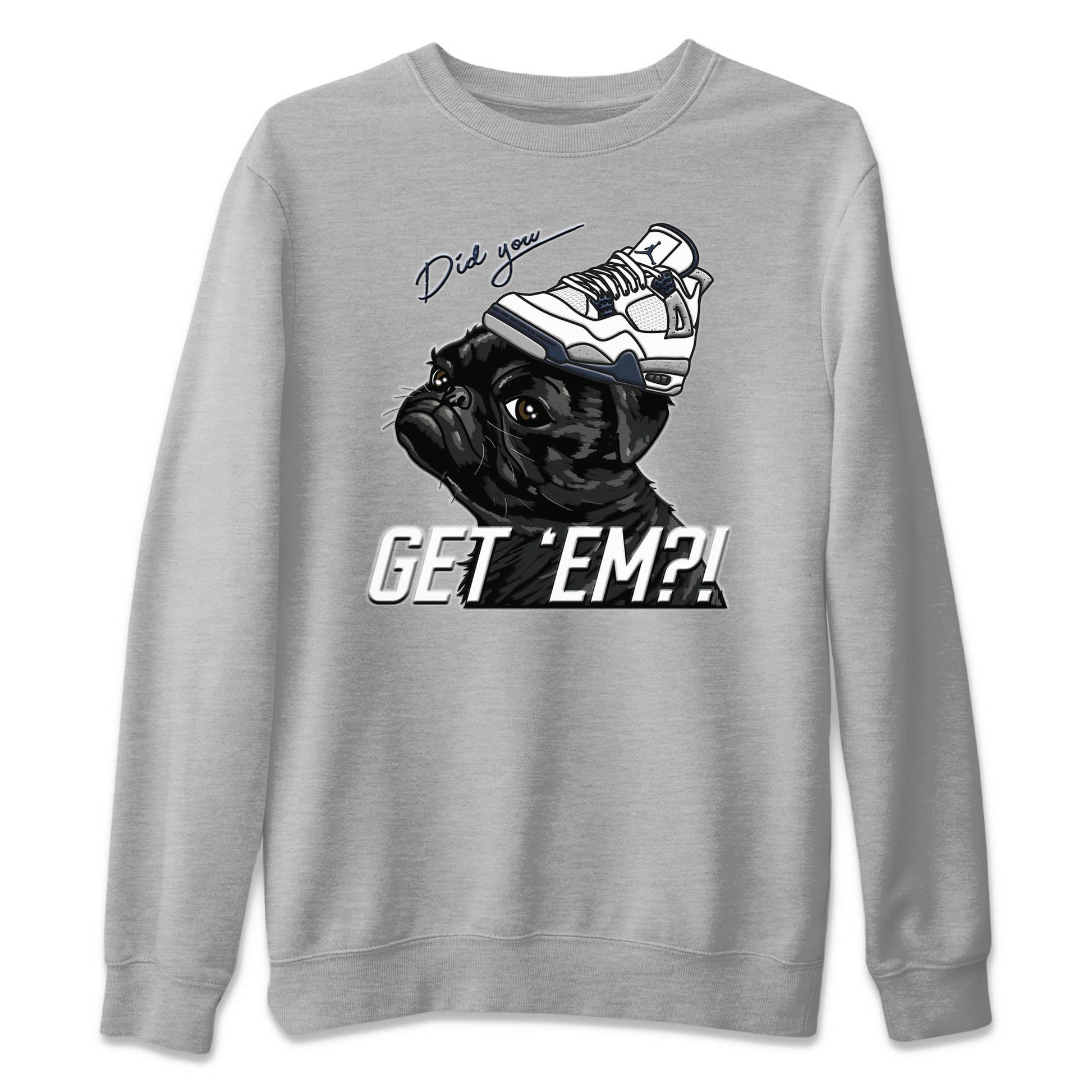 Jordan 4 Midnight Navy Sneaker Match Tees Pug Get Em Sneaker Tees Jordan 4 Midnight Navy Sneaker Release Tees Unisex Shirts