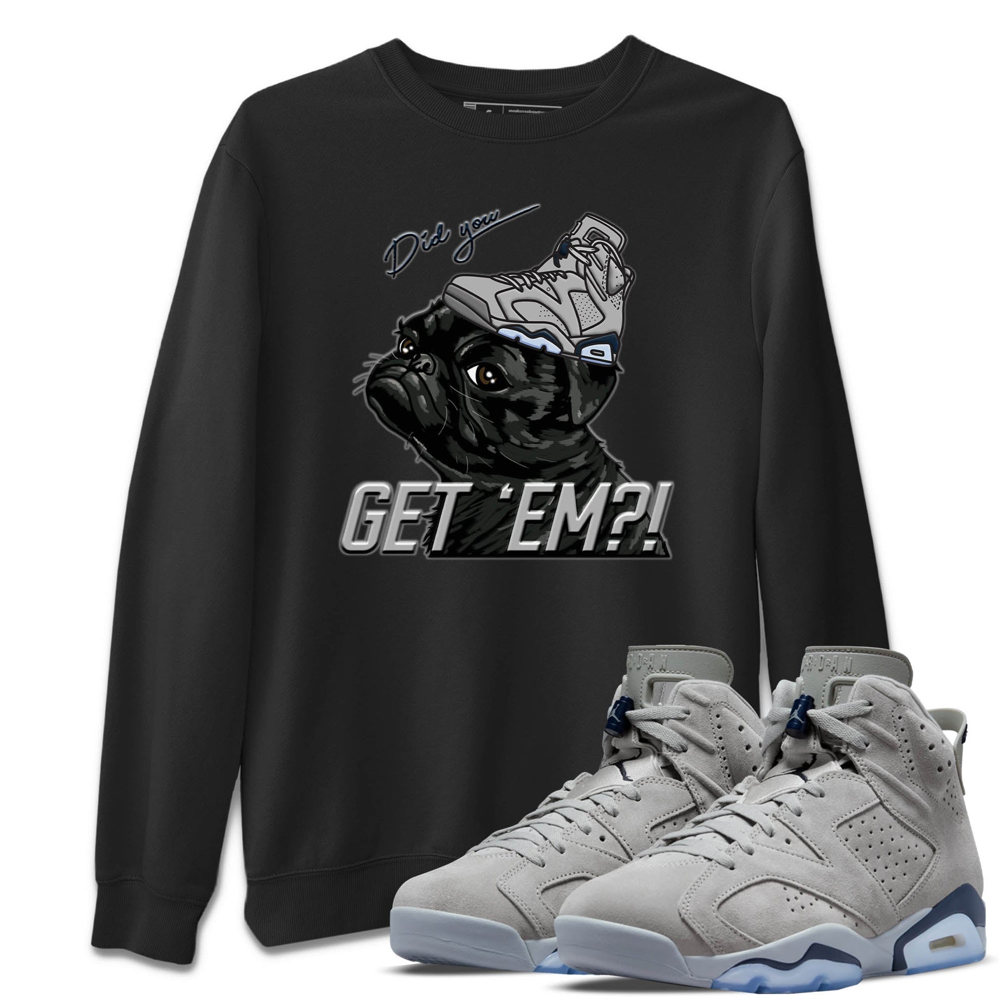 Jordan 6 Georgetown Sneaker Match Tees Pug Get Em Sneaker Tees Jordan 6 Georgetown Sneaker Release Tees Unisex Shirts