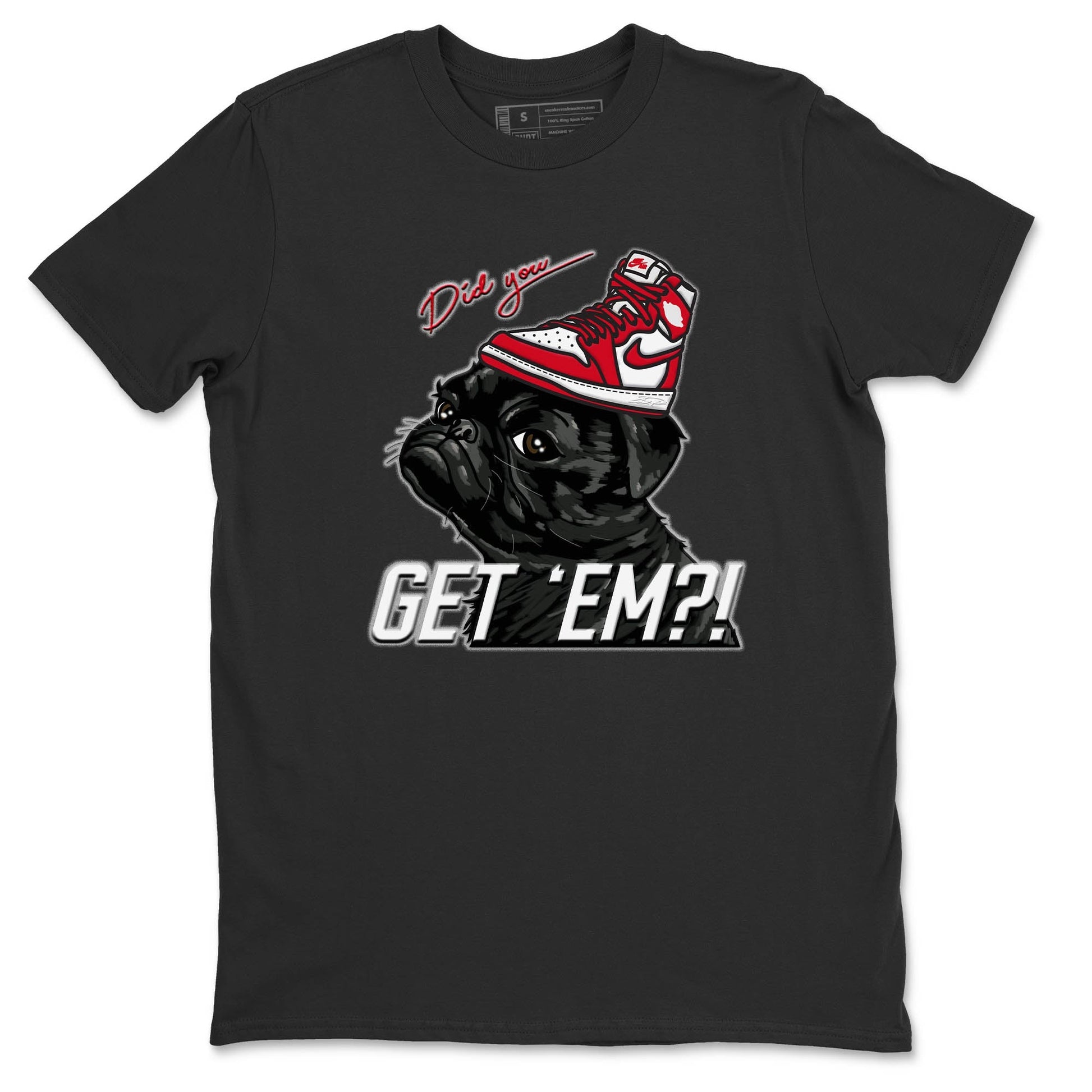 Jordan 1 Newstalgia Sneaker Match Tees Pug Get Em Sneaker Tees Jordan 1 Newstalgia Sneaker Release Tees Unisex Shirts