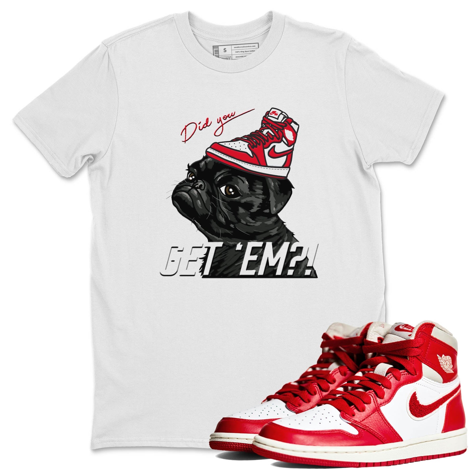 Jordan 1 Newstalgia Sneaker Match Tees Pug Get Em Sneaker Tees Jordan 1 Newstalgia Sneaker Release Tees Unisex Shirts