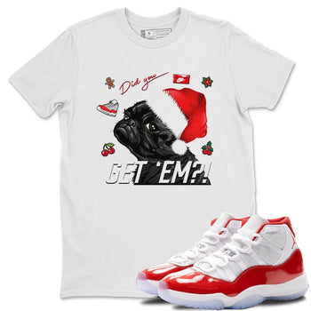 Jordan 11 Cherry Sneaker Match Tees Pug Get Em Sneaker Tees Jordan 11 Cherry Sneaker Release Tees Unisex Shirts
