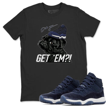 Jordan 11 Midnight Navy Sneaker Match Tees Pug Get Em Sneaker Tees Jordan 11 Midnight Navy Sneaker Release Tees Unisex Shirts