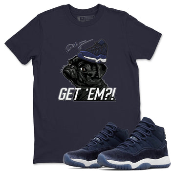Jordan 11 Midnight Navy Sneaker Match Tees Pug Get Em Sneaker Tees Jordan 11 Midnight Navy Sneaker Release Tees Unisex Shirts
