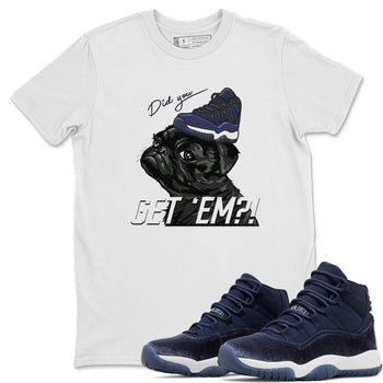 Jordan 11 Midnight Navy Sneaker Match Tees Pug Get Em Sneaker Tees Jordan 11 Midnight Navy Sneaker Release Tees Unisex Shirts