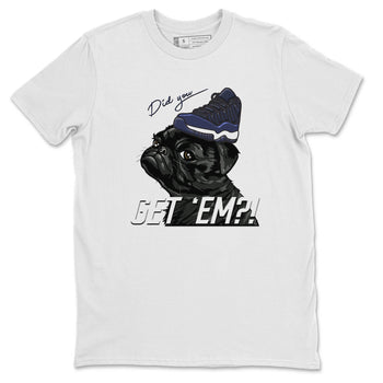 Jordan 11 Midnight Navy Sneaker Match Tees Pug Get Em Sneaker Tees Jordan 11 Midnight Navy Sneaker Release Tees Unisex Shirts