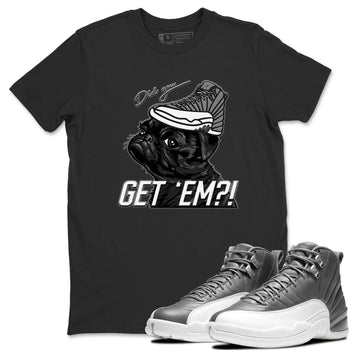 Jordan 12 Stealth Sneaker Match Tees Pug Get Em Sneaker Tees Jordan 12 Stealth Sneaker Release Tees Unisex Shirts