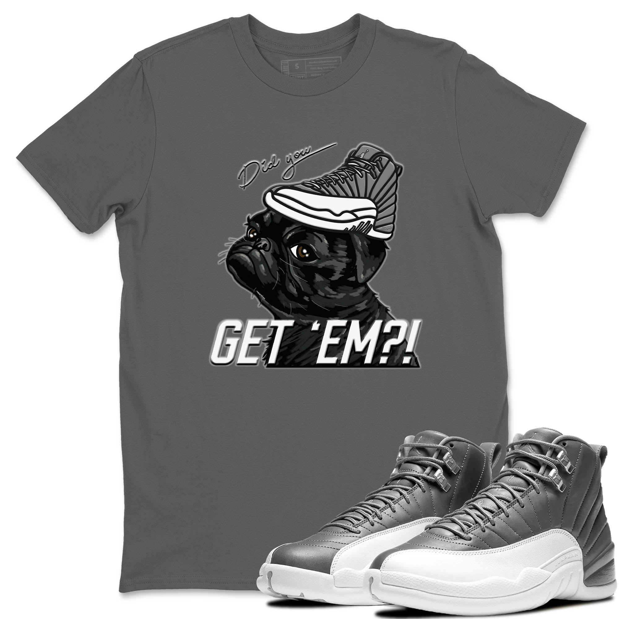Jordan 12 Stealth Sneaker Match Tees Pug Get Em Sneaker Tees Jordan 12 Stealth Sneaker Release Tees Unisex Shirts
