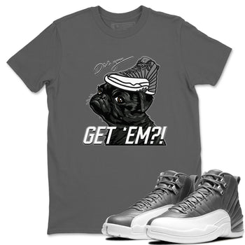 Jordan 12 Stealth Sneaker Match Tees Pug Get Em Sneaker Tees Jordan 12 Stealth Sneaker Release Tees Unisex Shirts