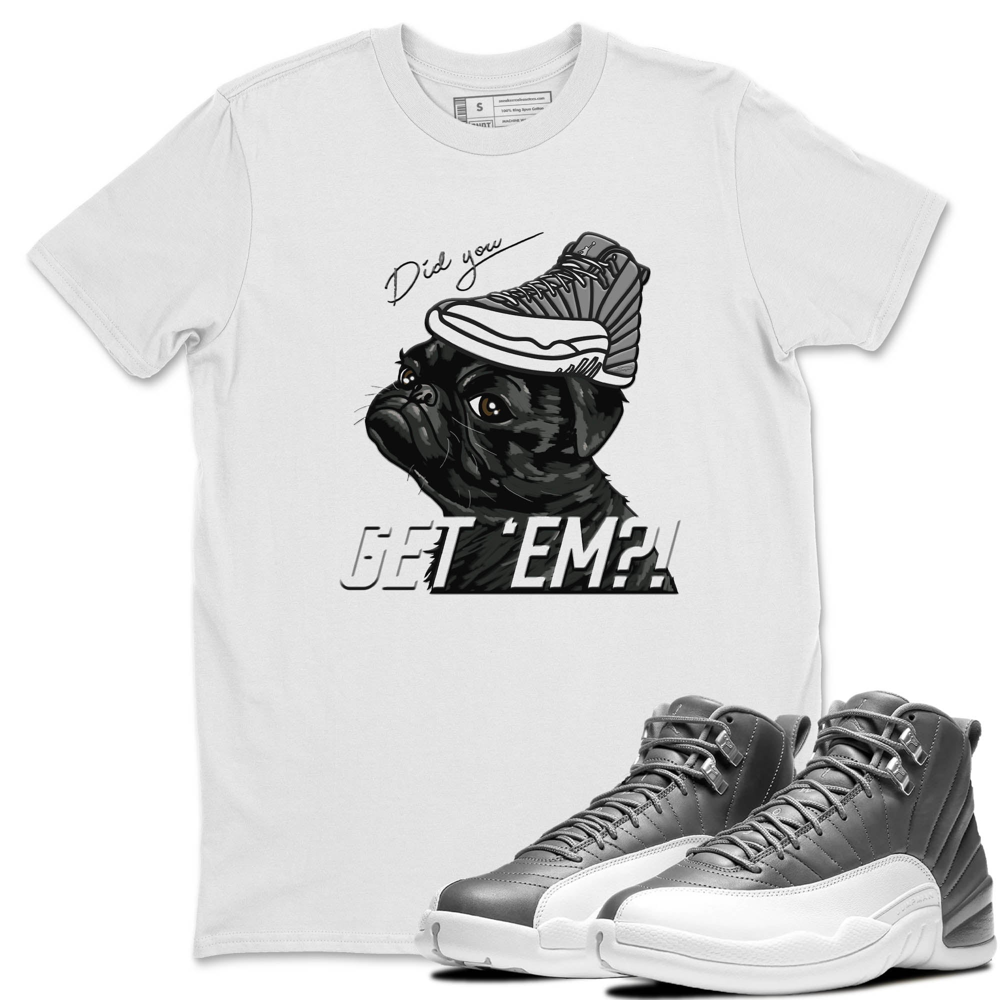 Jordan 12 Stealth Sneaker Match Tees Pug Get Em Sneaker Tees Jordan 12 Stealth Sneaker Release Tees Unisex Shirts