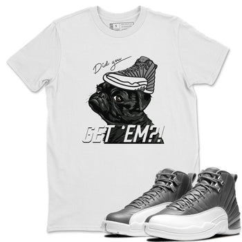 Jordan 12 Stealth Sneaker Match Tees Pug Get Em Sneaker Tees Jordan 12 Stealth Sneaker Release Tees Unisex Shirts