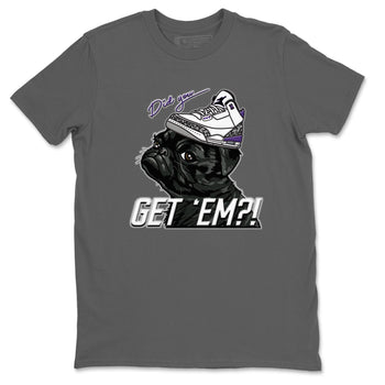 Jordan 3 Dark Iris Sneaker Match Tees Pug Get Em Sneaker Tees Jordan 3 Dark Iris Sneaker Release Tees Unisex Shirts