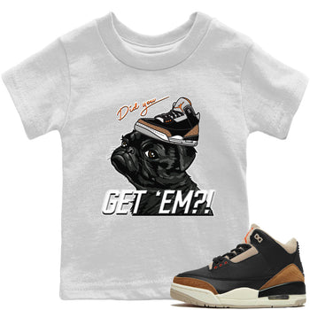 Jordan 3 Desert Elephant Sneaker Match Tees Pug Get Em Sneaker Tees Jordan 3 Desert Elephant Sneaker Release Tees Kids Shirts