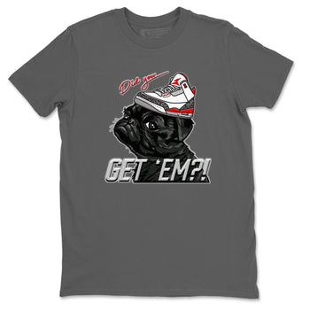 Jordan 3 Fire Red Sneaker Match Tees Pug Get Em Sneaker Tees Jordan 3 Fire Red Sneaker Release Tees Unisex Shirts